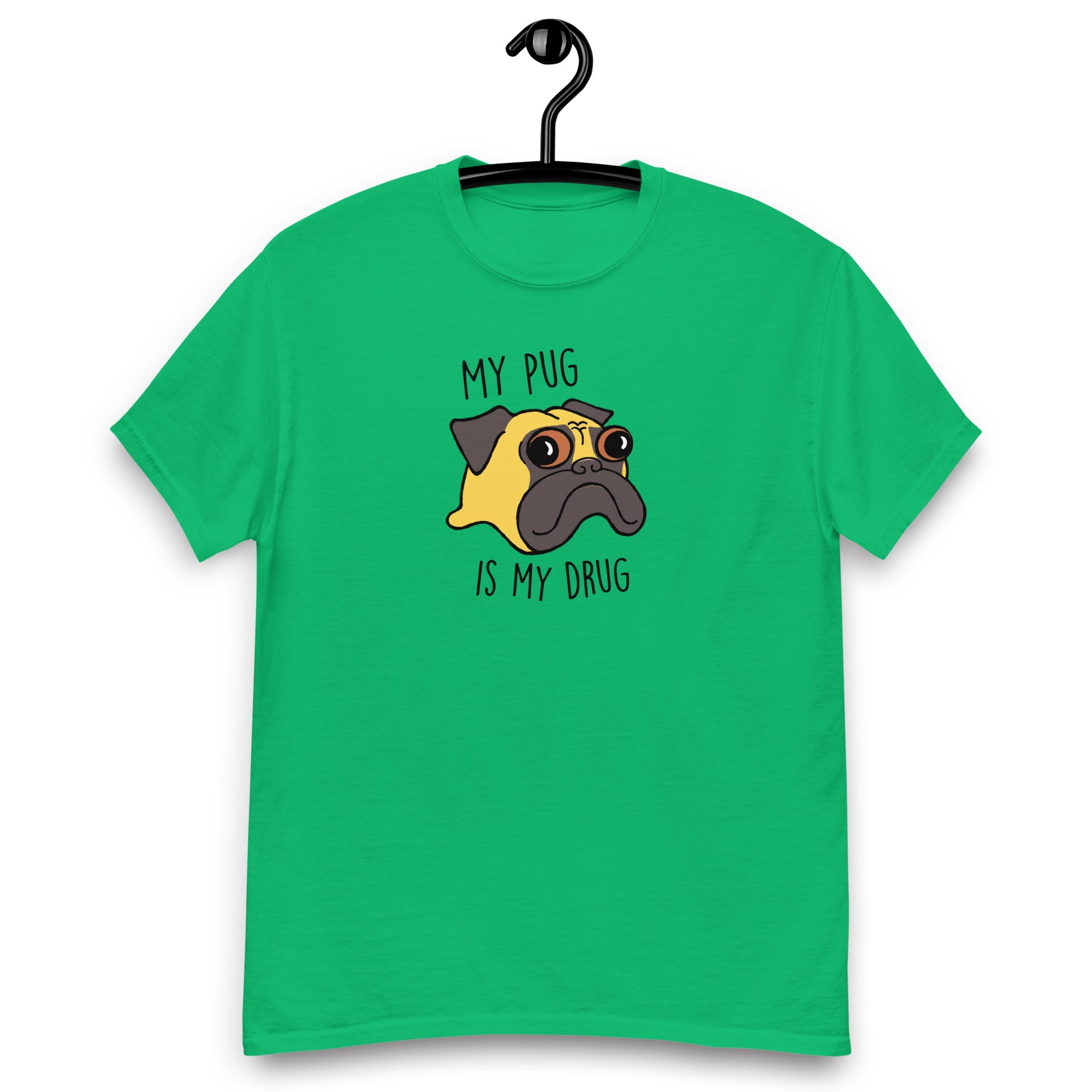 My Pug is My Drug T-shirt | Fawn Pug